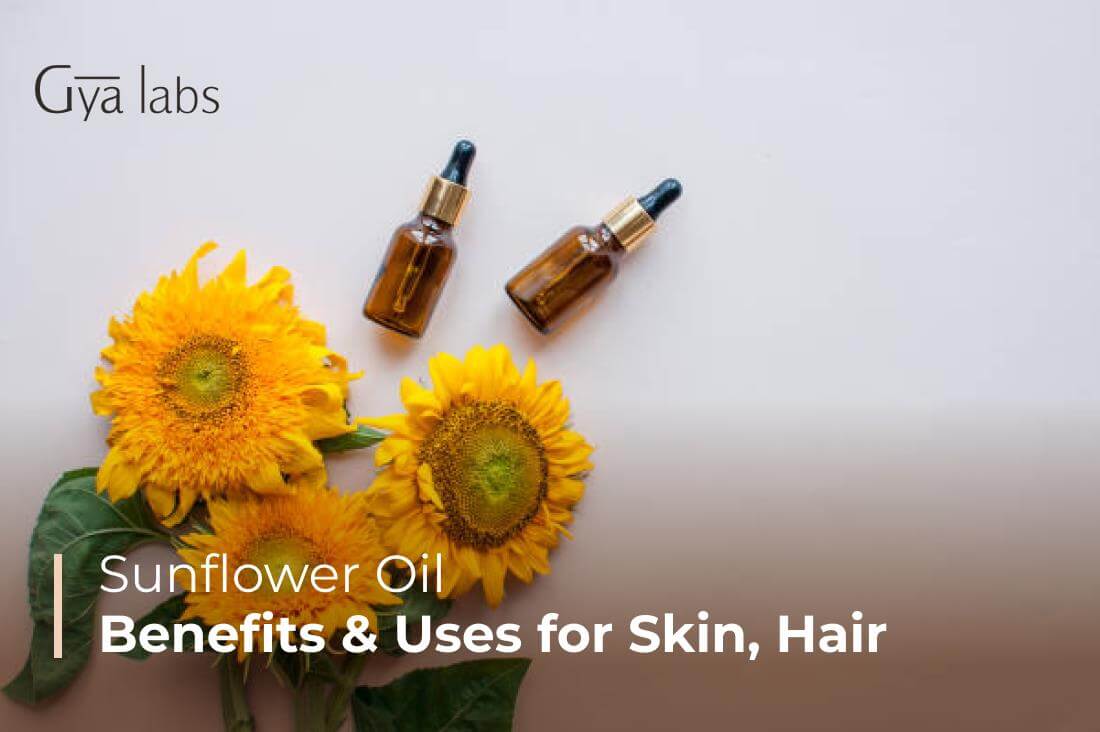 The Benefits of Sunflower Oil for Hair and Skin | GyaLabs