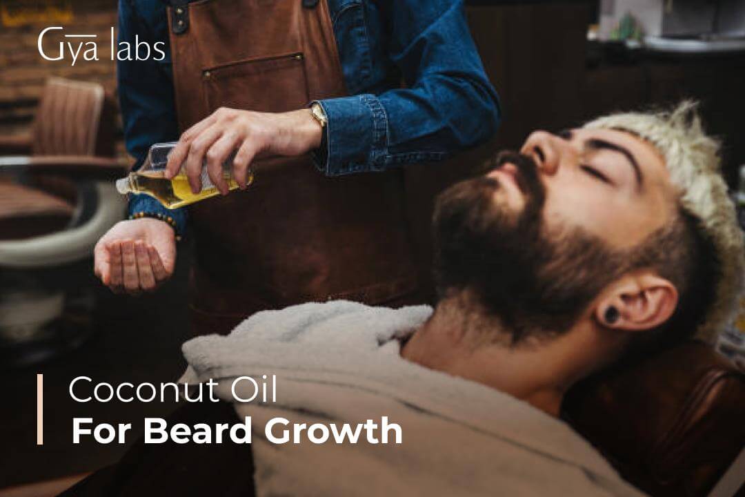 Use Coconut Oil for Beard Growth: How It Boosts Growth & Benefits Your Facial Hair | GyaLabs