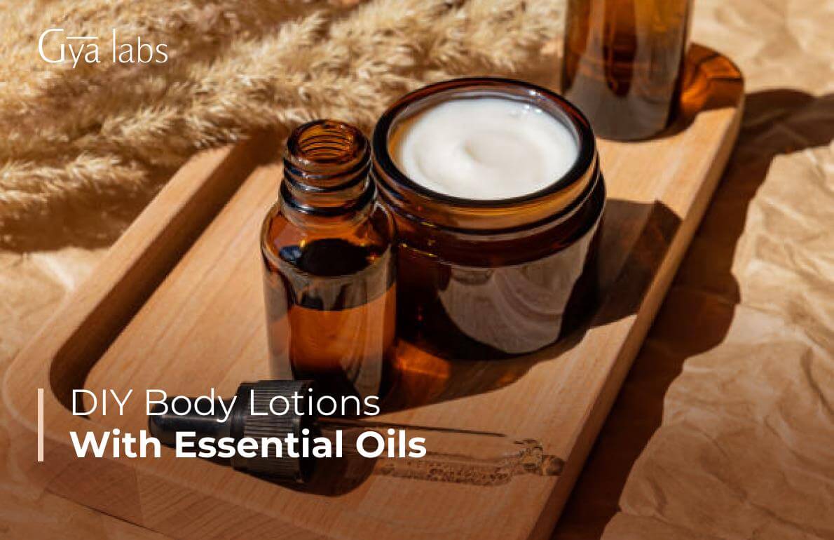 Ultimate DIY Body Lotion with Essential Oils | Benefits of Using Essential Oil Lotion | Safety and Precautions | GyaLabs
