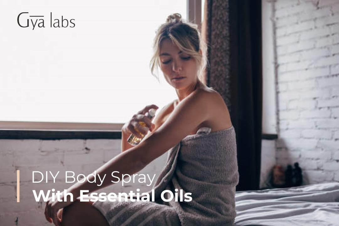 How To Make Body Spray Using Essential Oils: DIY Body Spray With Essential Oils | GyaLabs
