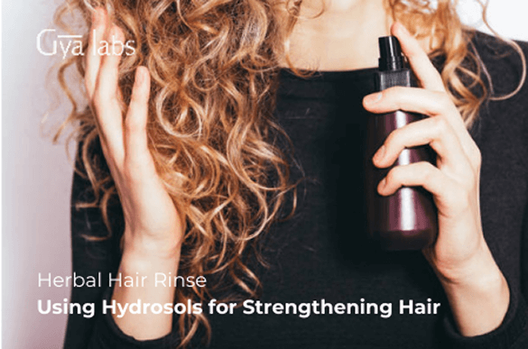 DIY Herbal Hair Rinse Using Hydrosols for Strengthening Hair