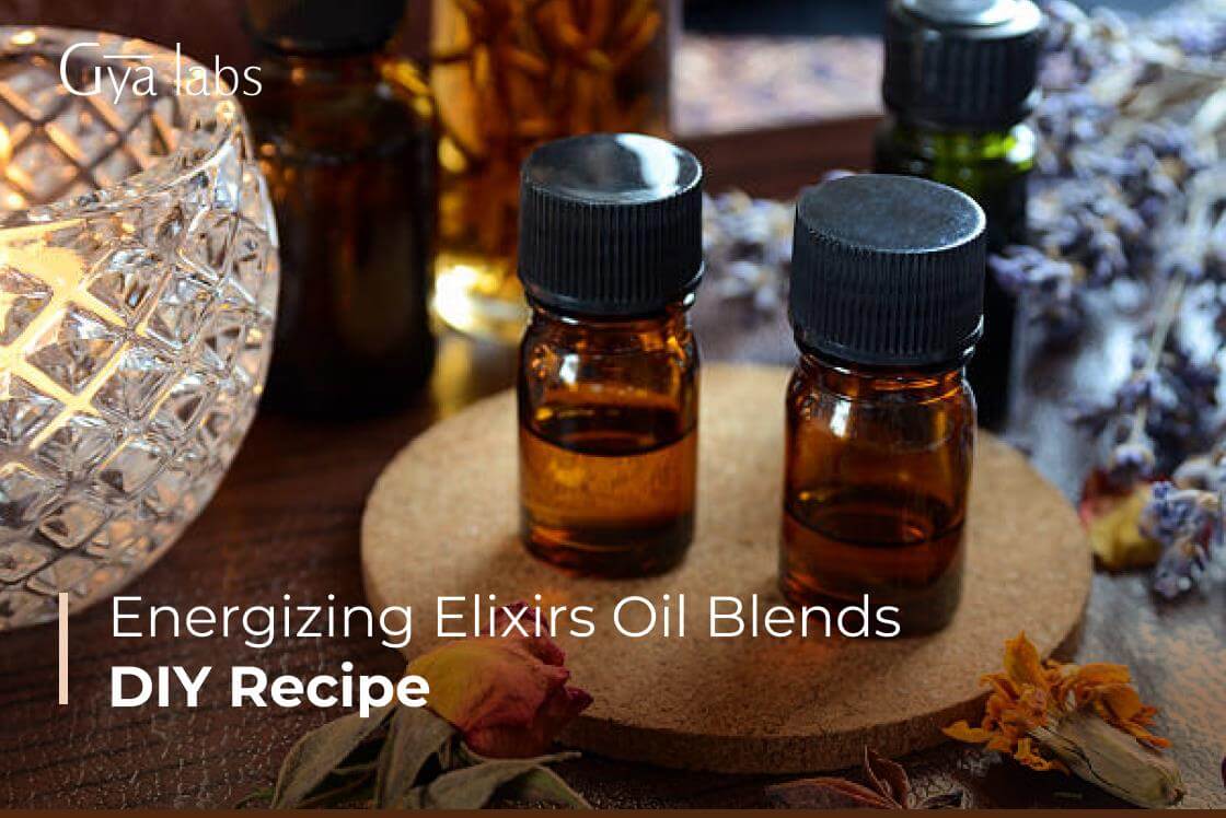 Energizing Essential Oils Blends Recipes – Energizing Elixirs | GyaLabs