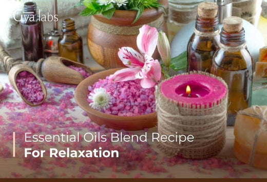 5 Essential Oil Blends for Relaxation: Unwind with Calming Aromatherapy in Your Diffuser | GyaLabs