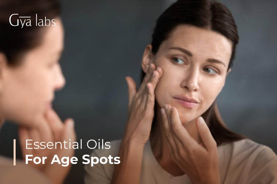 Best Essential Oils For Age Spots, Dark Spots, Or Sun Spots On Face | GyaLabs