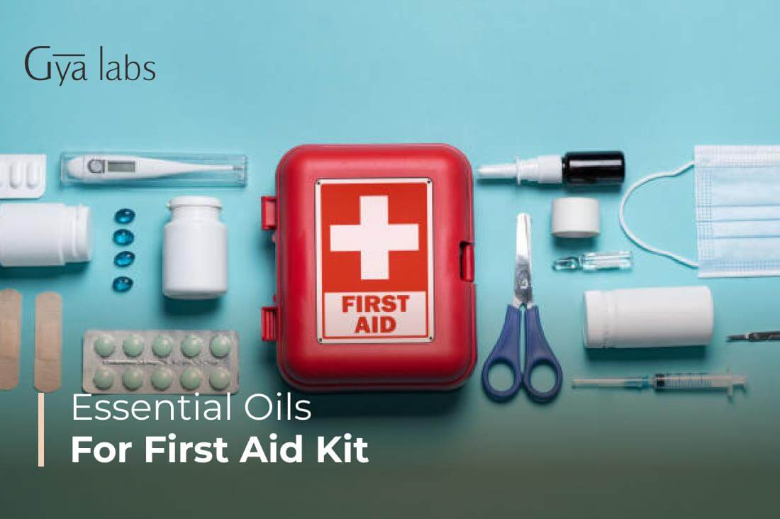 How to Create an Essential Oil First Aid Kit for Common Ailments | GyaLabs
