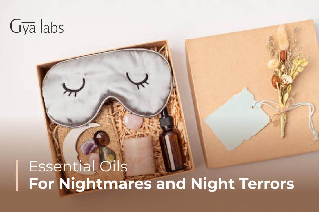Best Essential Oils for Nightmares and Night Terrors: Calming Sleep Blends for Peaceful Nights | GyaLabs