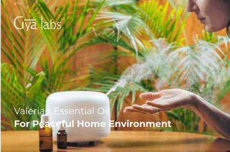 How to Diffuse Valerian Essential Oil for a Calming and Peaceful Home Environment | GyaLabs