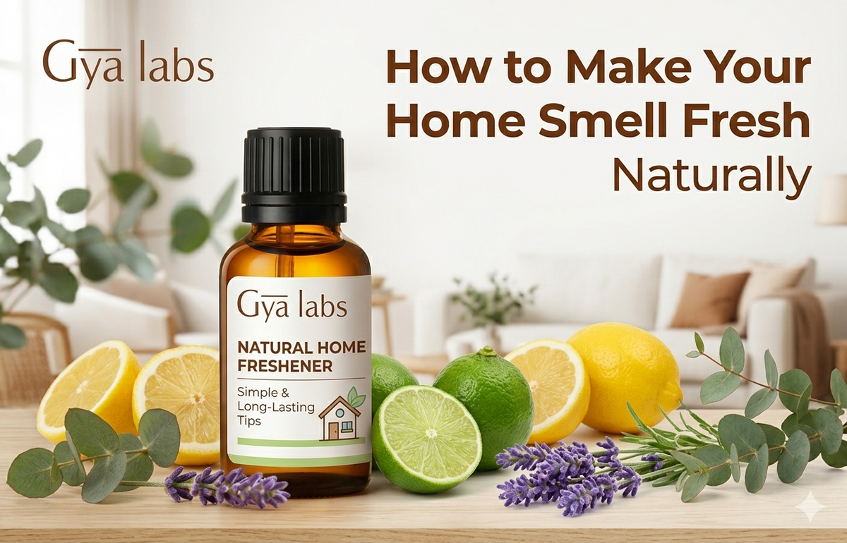 How to Make Your Home Smell Fresh Naturally (Simple & Long-Lasting Tips) | GyaLabs