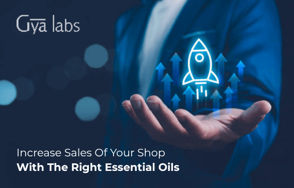 Increase Sales Of Your Shop With The Right Essential Oils – Tapping in Scent Marketing