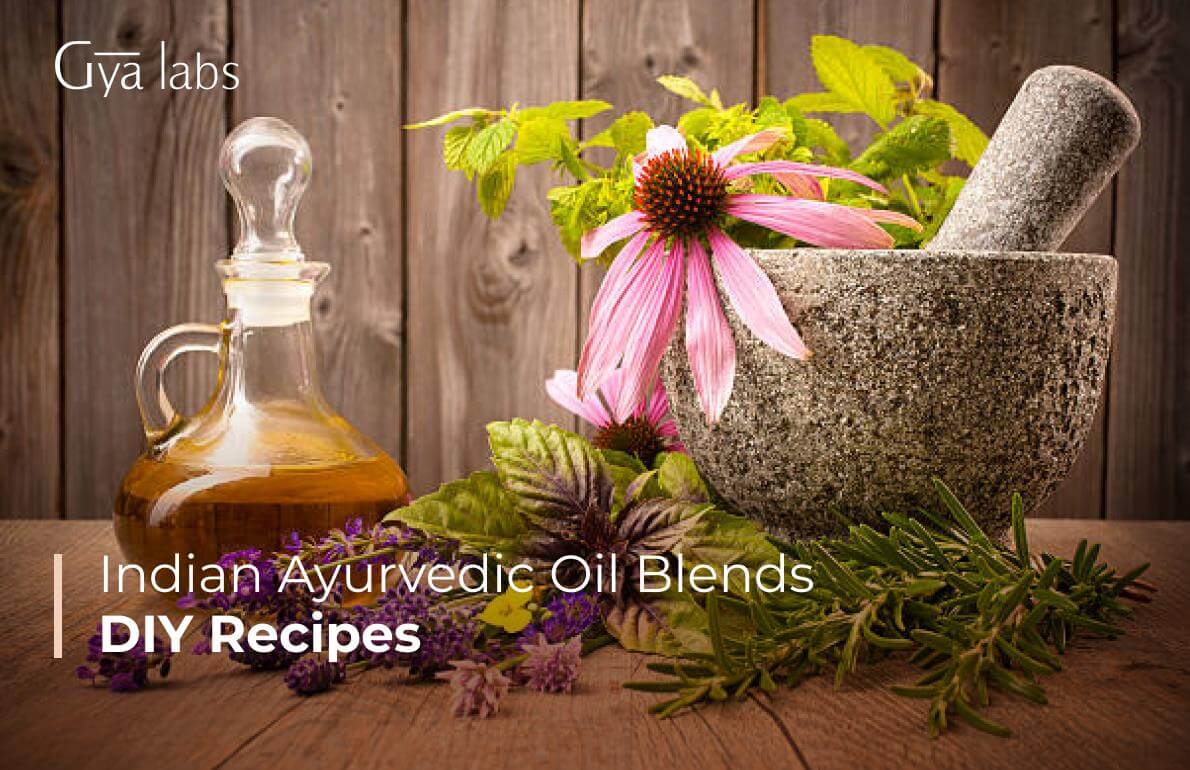 Indian Ayurvedic Blend Oil Recipes | GyaLabs