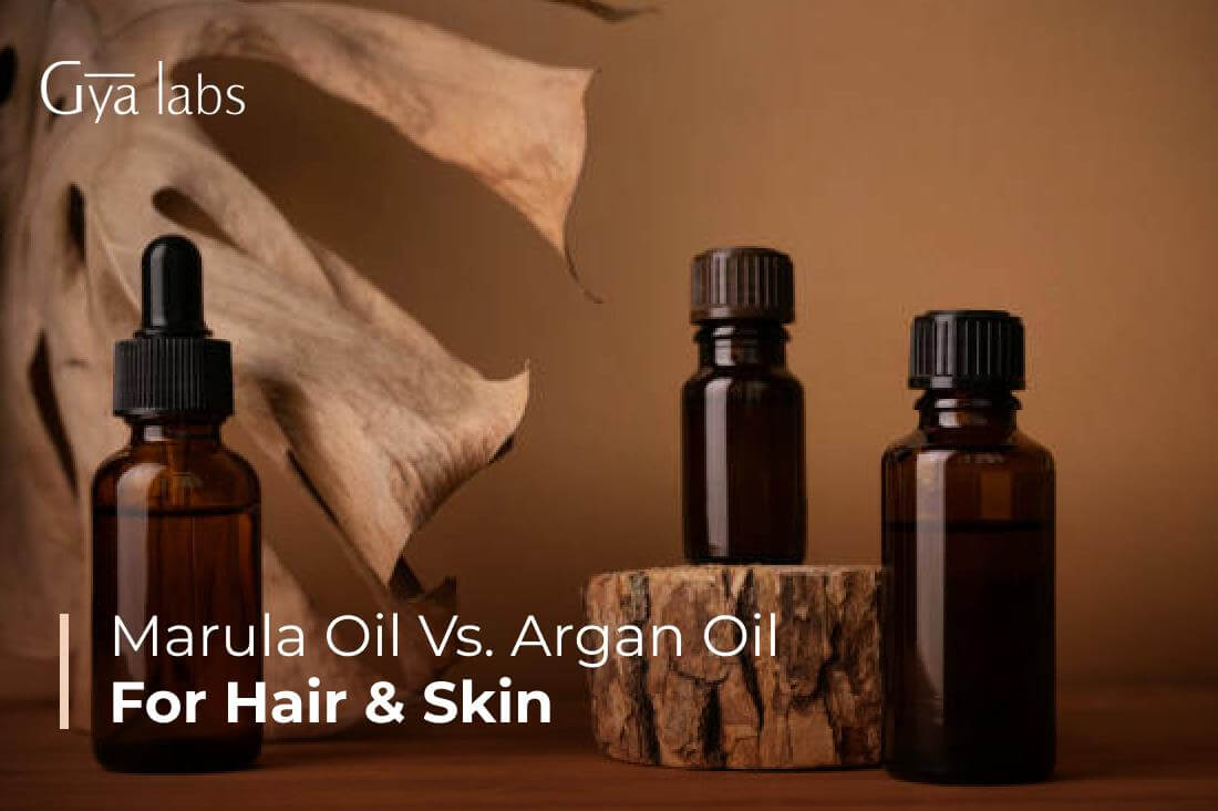 Marula Oil vs. Argan Oil: Choosing the Best for Your Skin and Hair | GyaLabs