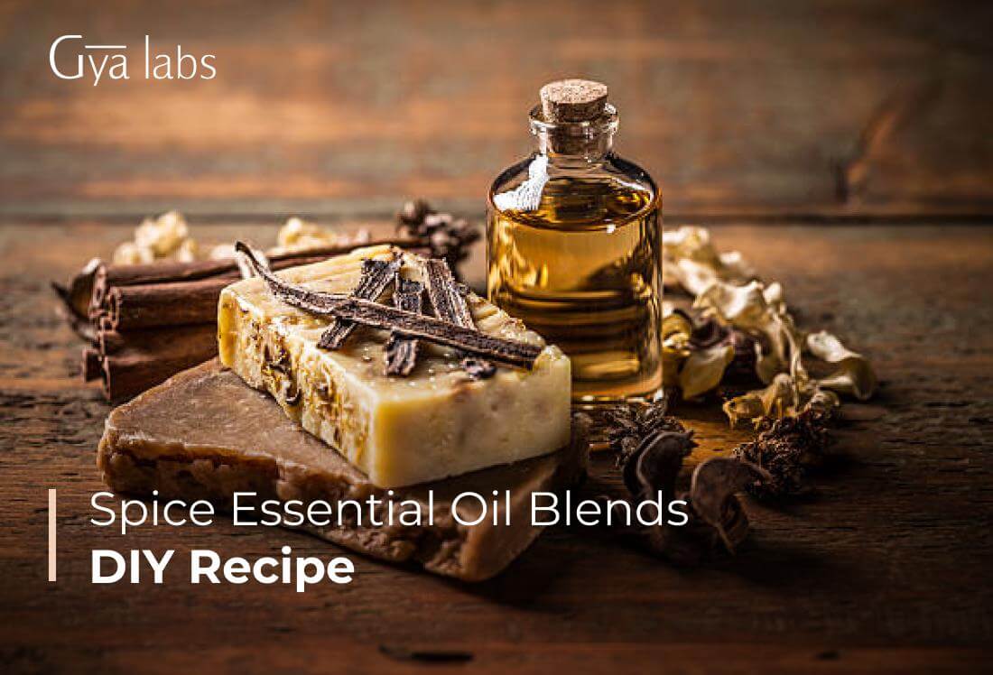 Spice Blend – DIY Recipe Blends of Major Spice Essential Oils | GyaLabs