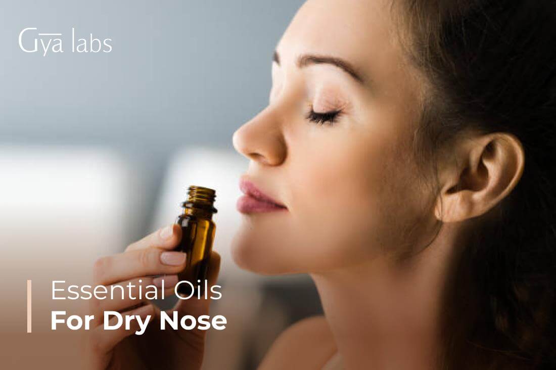 Best Essential Oils For Dry Nose | Essential Oils For Sinus Congestion | GyaLabs