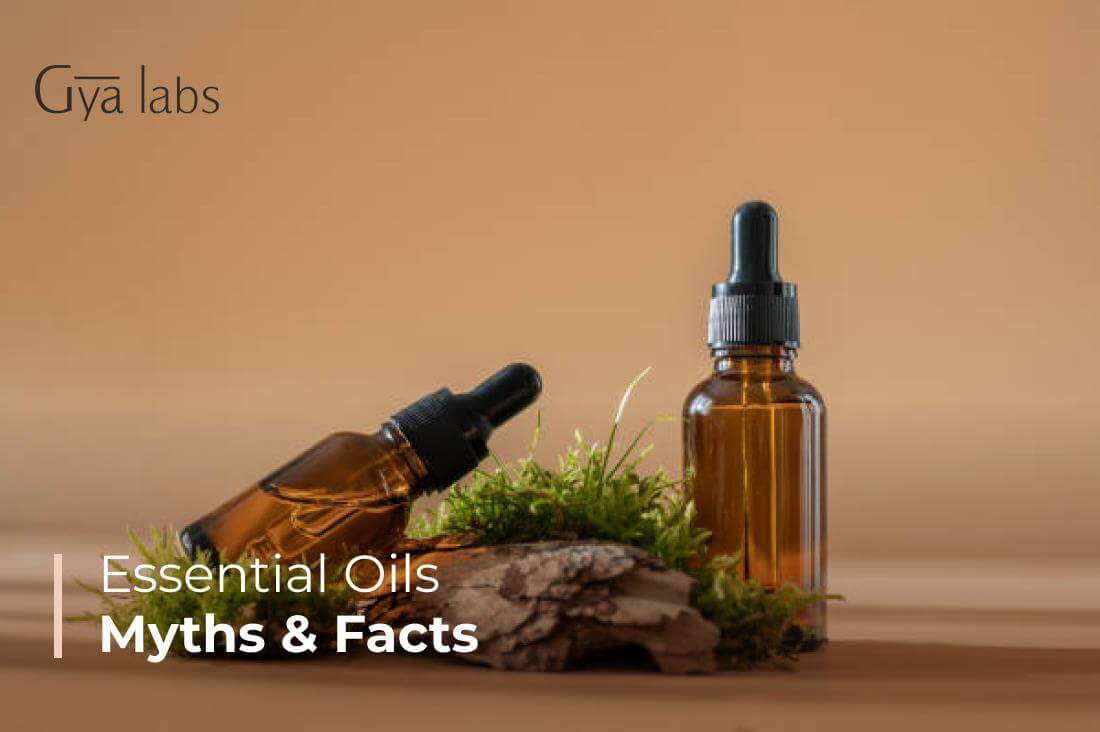Essential Oils Myths and Facts – Debunking Common Myths about Essential Oils | GyaLabs