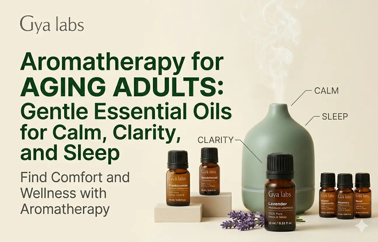 Aromatherapy for Aging Adults: Gentle Essential Oils for Calm, Clarity and Sleep