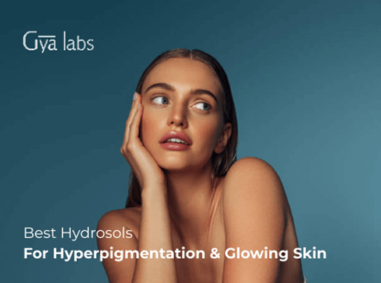 Best Hydrosols for Hyperpigmentation & Glowing Skin