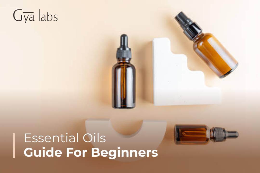 Essential Oils Guide For Beginners: Everything You Need To Know & How To Use Essential Oils