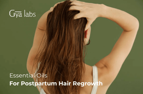 Essential Oils for Postpartum Hair Care: A Gentle Scalp Massage Routine