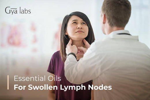 Essential Oils for Swollen Lymph Nodes