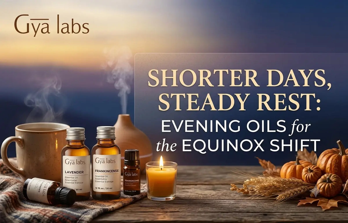 Evening Oils for the Equinox Shift