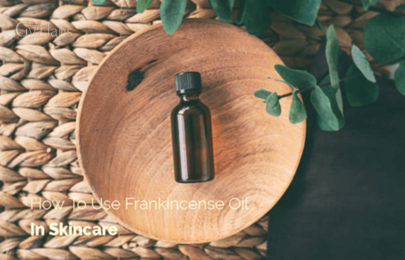 How To Use Frankincense Oil In Skincare & Benefits Of Frankincense Essential Oil 