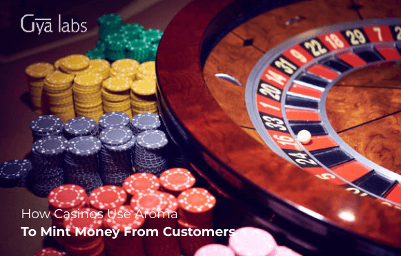 How Casinos Use Aroma To Mint Money From Customers