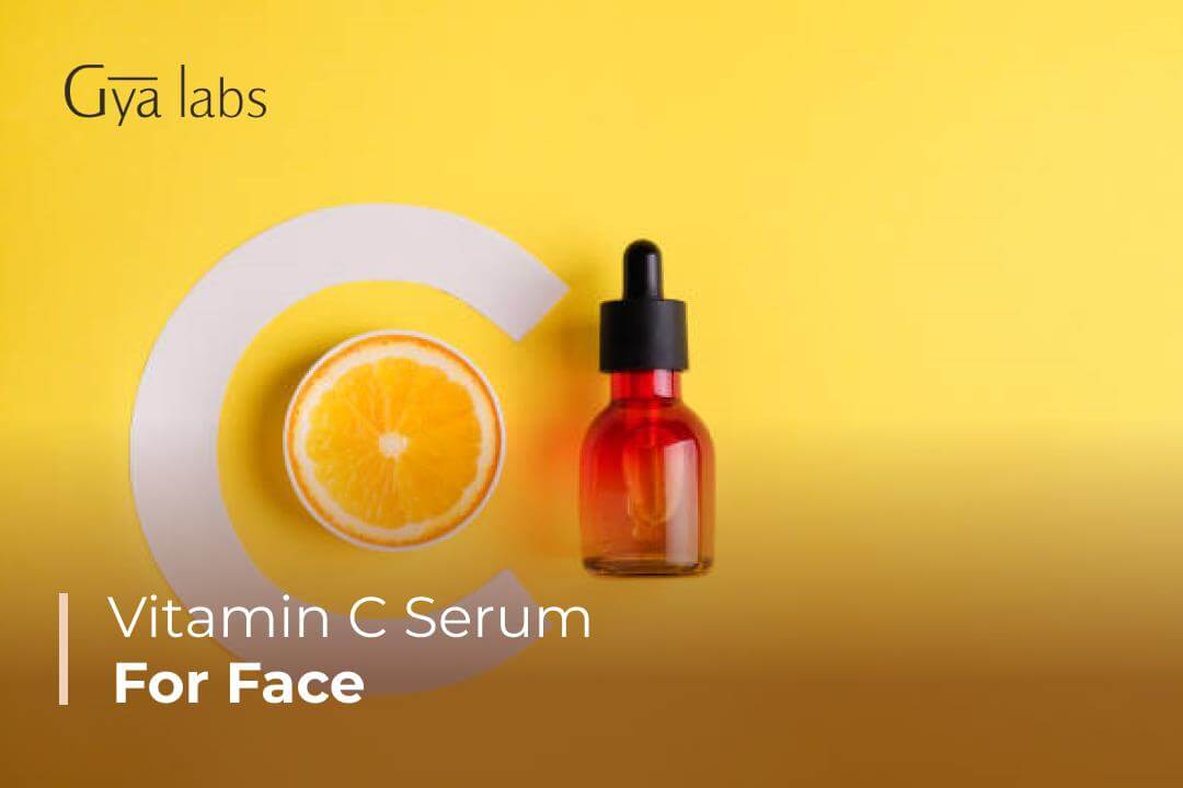 Vitamin C Serum Benefits | Know What Vitamin C Does For Your Skin