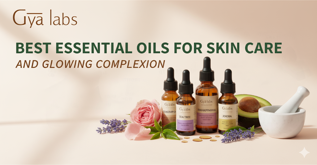 Best Essential Oils for Skin Care and Glowing Complexion